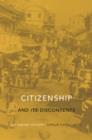 Image for Citizenship and its discontents: an Indian history