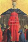 Image for Cultures of charity: women, politics, and the reform of poor relief in Renaissance Italy
