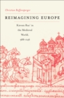 Image for Reimagining Europe: Kievan Rus&#39; in the Medieval world
