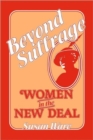 Image for Beyond suffrage  : women in the new deal