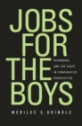 Image for Jobs for the boys: patronage and the state in comparative perspective