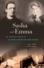 Image for Sasha and Emma: The Anarchist Odyssey of Alexander Berkman and Emma Goldman