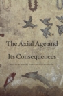 Image for Axial Age and Its Consequences
