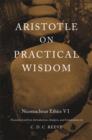 Image for Aristotle on practical wisdom  : Nicomachean ethics VI