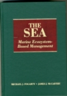 Image for The Sea, Volume 16: Marine Ecosystem-Based Management