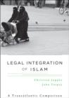 Image for Legal integration of Islam  : a transatlantic comparison