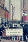 Image for The pulpit and the press in Reformation Italy