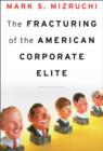 Image for The fracturing of the American corporate elite