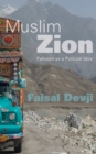 Image for Muslim Zion: Pakistan as a political idea