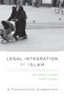 Image for Legal integration of Islam: a transatlantic comparison