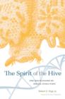 Image for The spirit of the hive: the mechanisms of social evolution