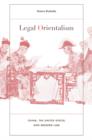 Image for Legal orientalism: China, the United States, and modern law