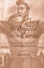 Image for The oracle and the curse: a poetics of justice from the Revolution to the Civil War
