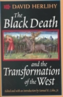 Image for The Black Death and the Transformation of the West
