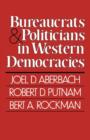 Image for Bureaucrats and Politicians in Western Democracies