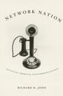 Image for Network Nation : Inventing American Telecommunications