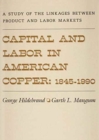 Image for Capital and Labor in American Copper, 1845-1990