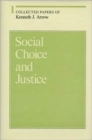 Image for Collected Papers of Kenneth J. Arrow : Volume 1 : Social Choice and Justice