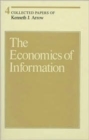 Image for Collected Papers of Kenneth J. Arrow : Volume 4 : The Economics of Information