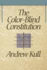 Image for The color-blind constitution