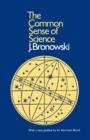 Image for Bronowski: Common Sense of Science (Paper Only)