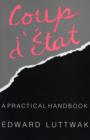 Image for Coup d&#39;Etat : A Practical Handbook
