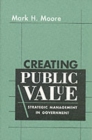 Image for Creating public value  : strategic management in government