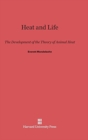 Image for Heat and Life : The Development of the Theory of Animal Heat
