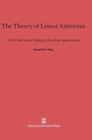 Image for The Theory of Linear Antennas : With Charts and Tables for Practical Applications