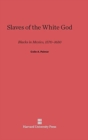 Image for Slaves of the White God