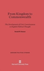 Image for From Kingdom to Commonwealth : The Development of Civic Consciousness in English Political Thought