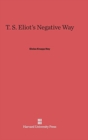 Image for T. S. Eliot&#39;s Negative Way