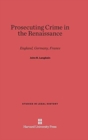 Image for Prosecuting Crime in the Renaissance
