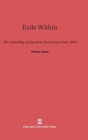 Image for Exile Within : The Schooling of Japanese Americans, 1942-1945