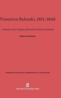 Image for Vissarion Belinski, 1811-1848 : A Study in the Origins of Social Criticism in Russia
