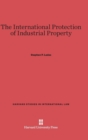 Image for The International Protection of Industrial Property