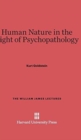 Image for Human Nature in the Light of Psychopathology