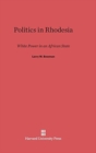 Image for Politics in Rhodesia