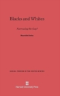 Image for Blacks and Whites : Narrowing the Gap?