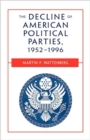 Image for The Decline of American Political Parties, 1952-1996