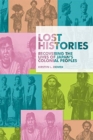 Image for Lost Histories : Recovering the Lives of Japan’s Colonial Peoples