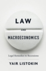 Image for Law and Macroeconomics: Legal Remedies to Recessions.