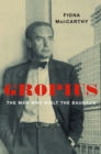 Image for Gropius: The Man Who Built the Bauhaus