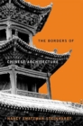 Image for The Borders of Chinese Architecture