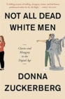 Image for Not All Dead White Men : Classics and Misogyny in the Digital Age