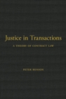 Image for Justice in Transactions: A Theory of Contract Law