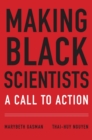 Image for Making Black Scientists: A Call to Action