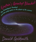 Image for Einstein&#39;s greatest blunder?  : the cosmological constant and other fudge factors in the physics of the universe