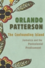 Image for Confounding Island: Jamaica and the Postcolonial Predicament