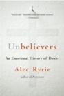 Image for Unbelievers: An Emotional History of Doubt